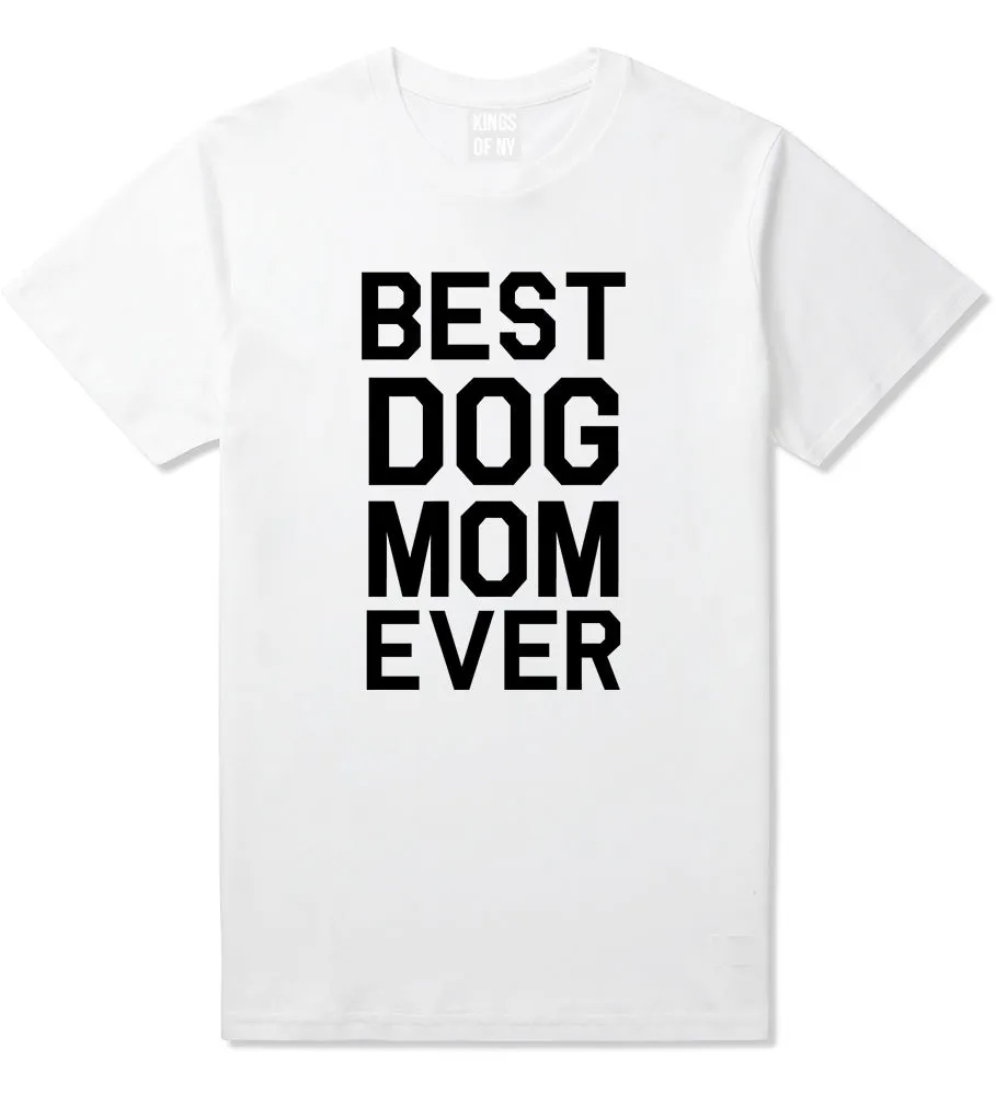 Best Dog Mom Ever Mens T-Shirt
