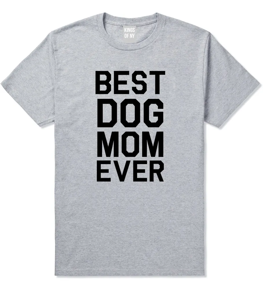 Best Dog Mom Ever Mens T-Shirt