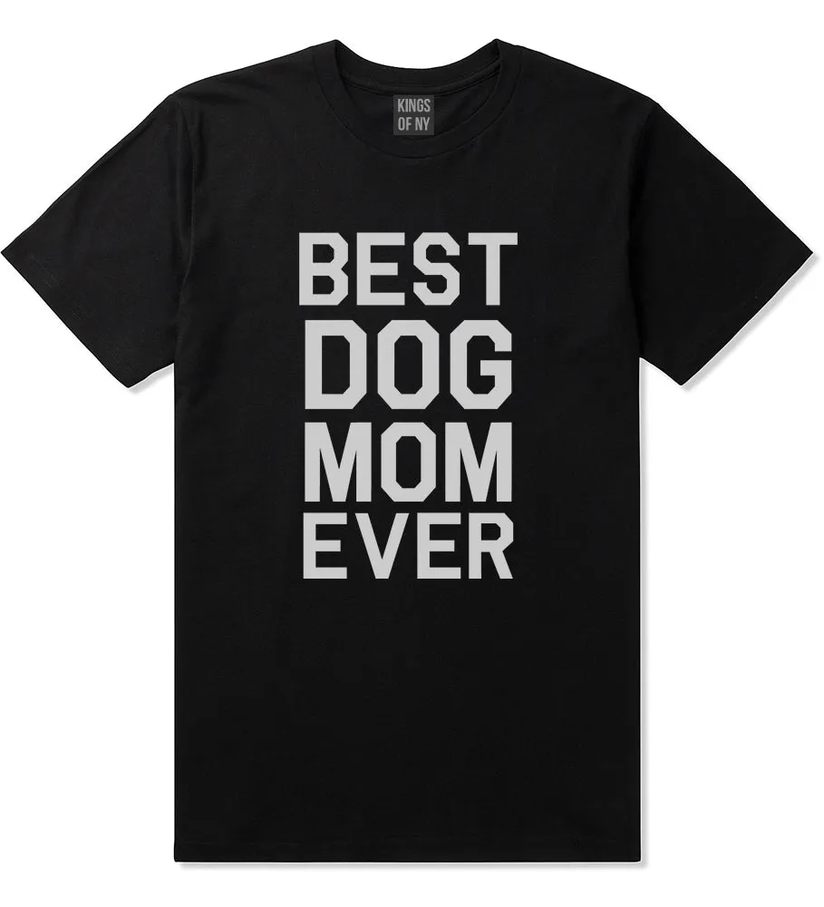 Best Dog Mom Ever Mens T-Shirt
