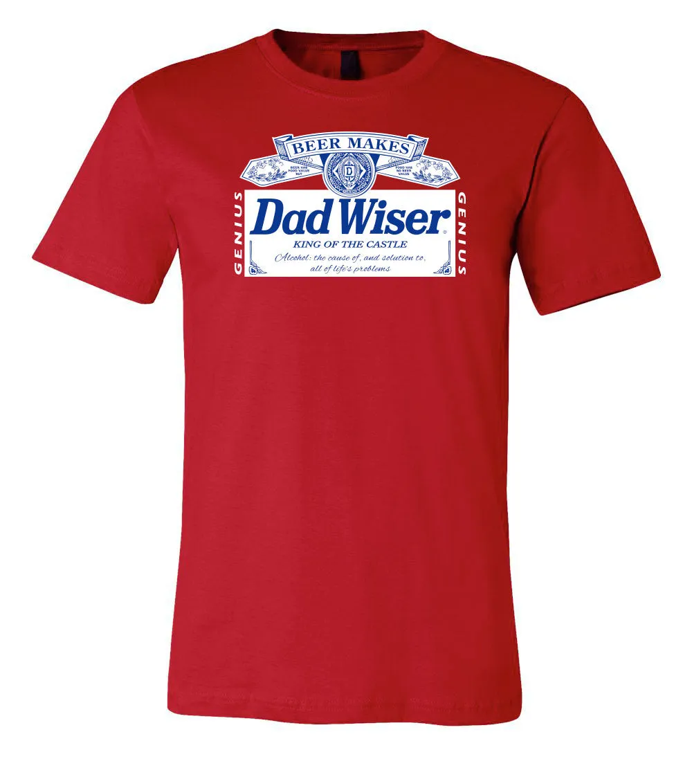 Dad Wiser King of the Castle T-shirt