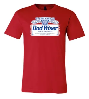 Dad Wiser King of the Castle T-shirt