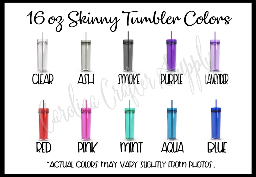 SALE!! Skinny Tumbler - 16 Ounce Skinny Double Wall Tumbler - BPA Free Acrylic Tumbler