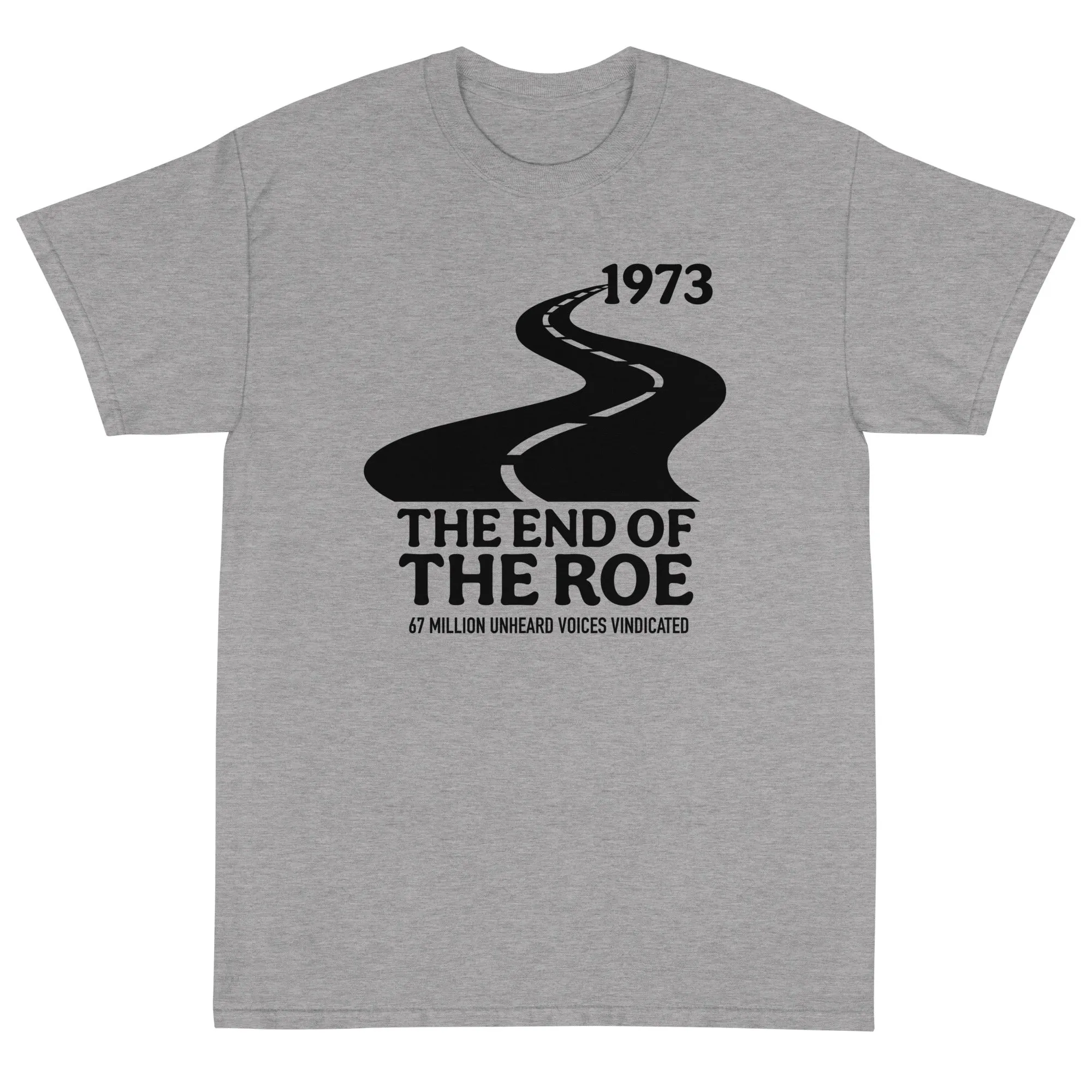 The End of the Roe Unisex T-Shirt