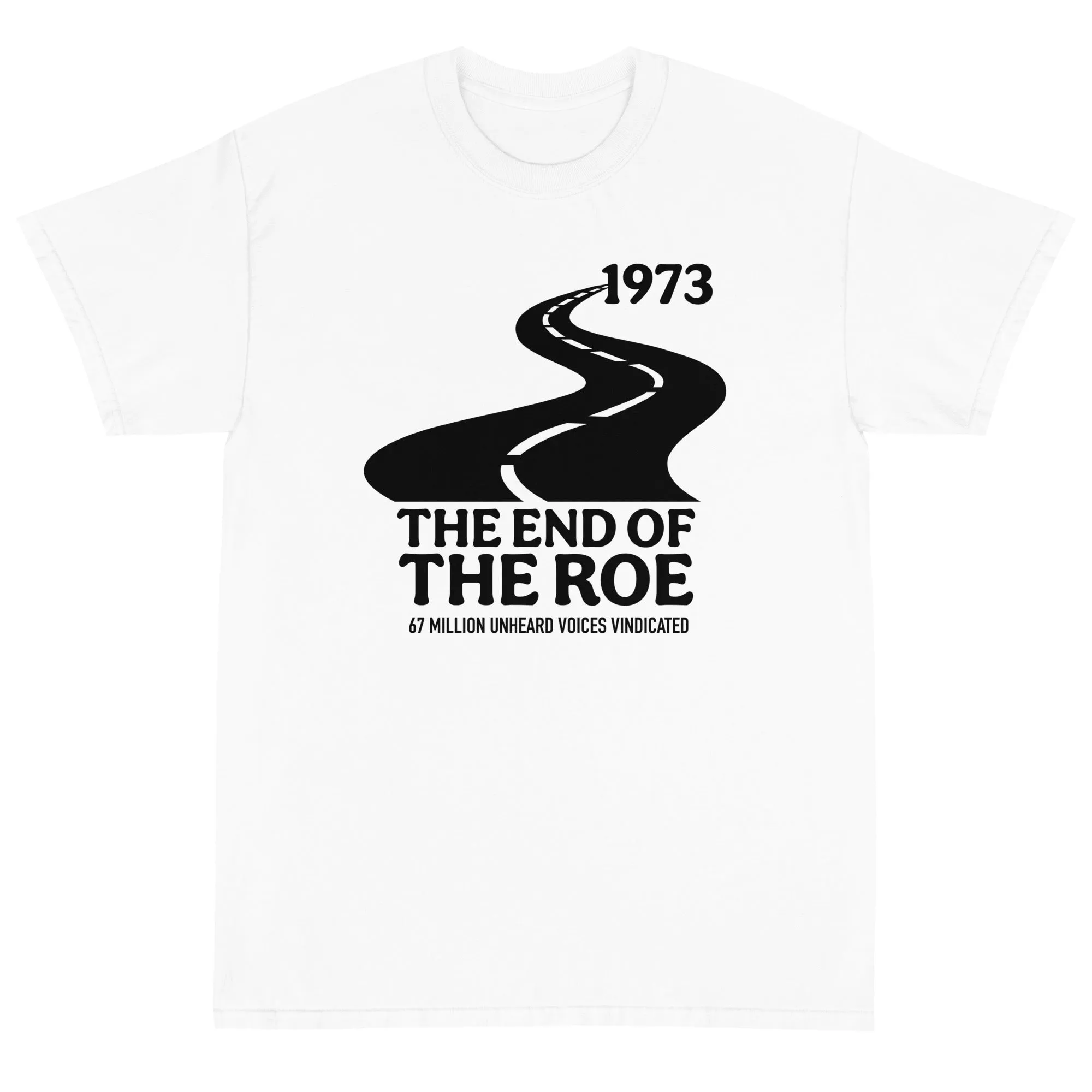 The End of the Roe Unisex T-Shirt